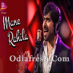 Mane Rahila - Odia Song By Abhijeet Mishra